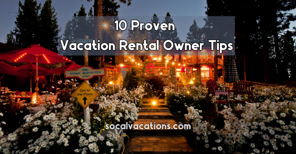 10 Proven Vacation Rental Owner Tips. Background is a path with white flowers on each side leading up to a well lite luxury vacation rental in the evening.