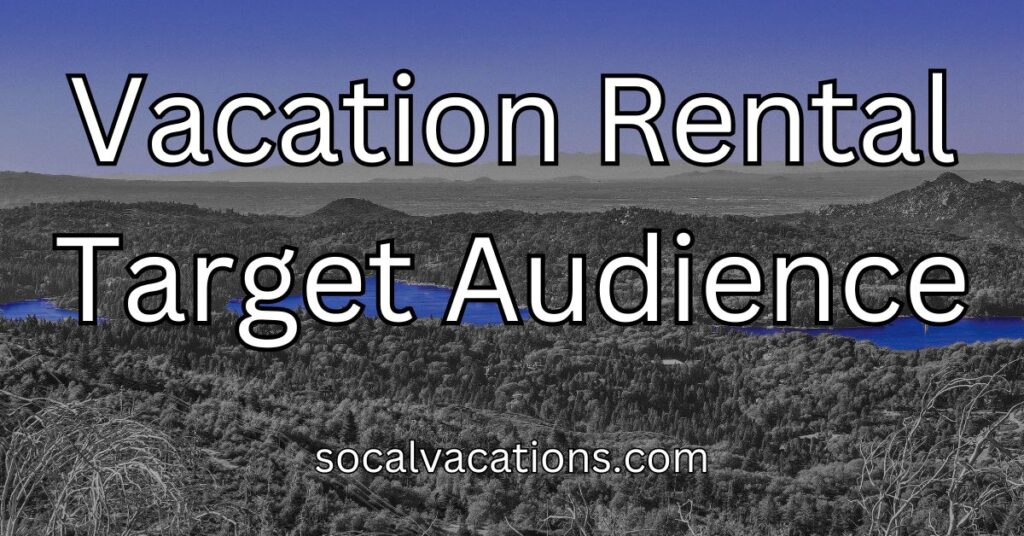 Vacation Rental Target Audience